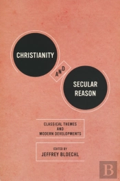 Christianity And Secular Reason