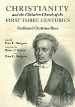Christianity And The Christian Church Of The First Three Centuries