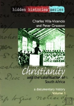 Bertrand.pt - Christianity And The Colonisation Of South Africa, 1487-1883 V. 1