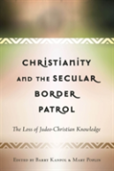 Christianity And The Secular Border Patrol