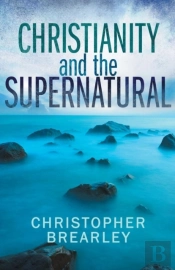 Christianity And The Supernatural
