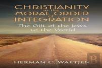 Christianity As The Moral Order Of Integration
