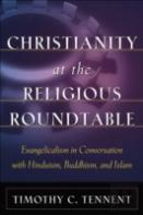 Christianity At The Religious Roundtable Â€“ Evangelicalism In Conversation With Hinduism, Buddhism, And Islam