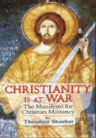 Christianity At War, The Manifesto For Christian Militancy