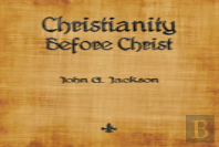 Christianity Before Christ