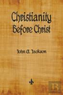 Christianity Before Christ