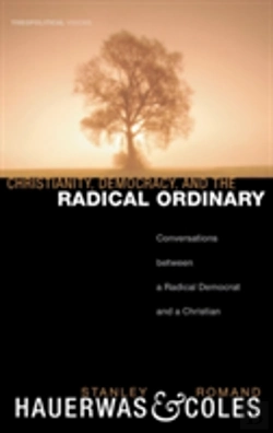 Bertrand.pt - Christianity, Democracy, And The Radical Ordinary