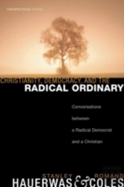 Christianity, Democracy, And The Radical