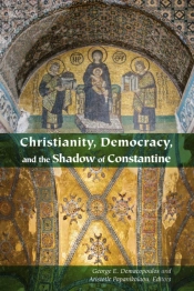 Christianity, Democracy, And The Shadow Of Constantine
