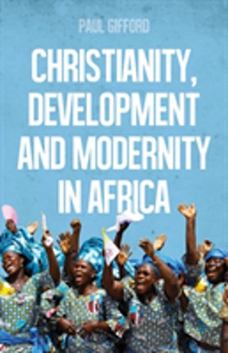 Bertrand.pt - Christianity, Development And Modernity In Africa