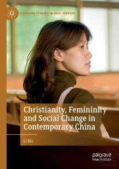 Christianity, Femininity And Social Change In Contemporary China