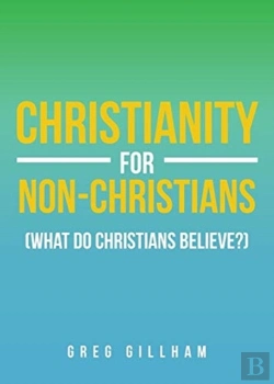 Bertrand.pt - Christianity For Non-Christians (What Do Christians Believe?)