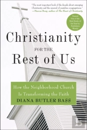 Christianity For The Rest Of Us
