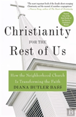 Bertrand.pt - Christianity For The Rest Of Us: How The Neighbourhood Church Is Transfo Rming The Faith