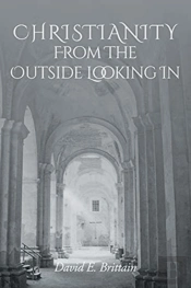 Christianity From The Outside Looking In