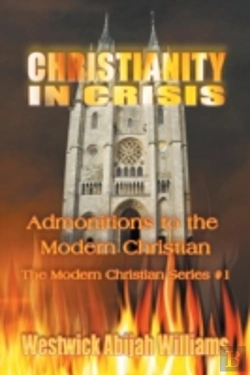 Bertrand.pt - Christianity In Crisis: Admonitions To The Modern Christian