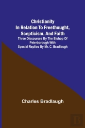 Christianity In Relation To Freethought,