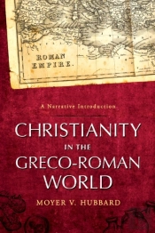 Christianity In The Grecoâ€“Roman World Â€“ A Narrative Introduction