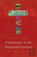 Christianity In The Twentieth Century
