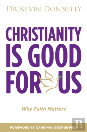 Christianity Is Good For Us