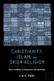 Christianity, Islam, And Orisa-Religion
