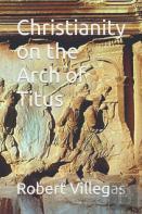 Christianity On The Arch Of Titus