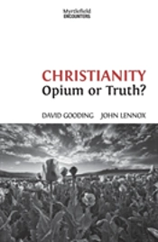 Christianity: Opium Or Truth?