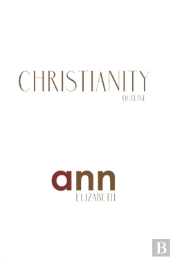 Bertrand.pt - Christianity Outline - Ann Elizabeth