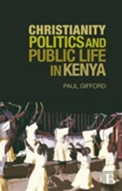 Christianity, Politics And Public Life In Kenya