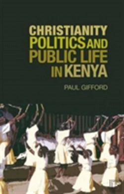 Bertrand.pt - Christianity, Politics And Public Life In Kenya