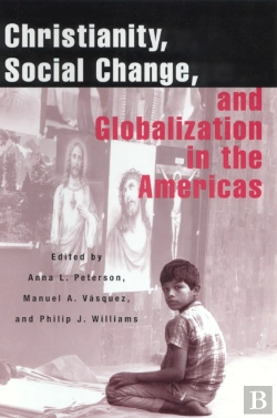 Bertrand.pt - Christianity, Social Change, And Globalization In The Americas
