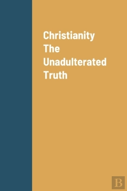 Bertrand.pt - Christianity The Unadulterated Truth