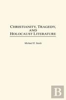 Christianity, Tragedy, And Holocaust Literature