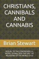 Christians, Cannibals And Cannabis