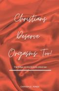 Christians Deserve Orgasms Too