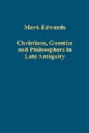 Christians, Gnostics And Philosophers In Late Antiquity