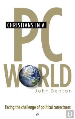 Bertrand.pt - Christians In A Pc World : Facing The Challenge Of Political Correctness
