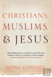 Christians, Muslims, And Jesus
