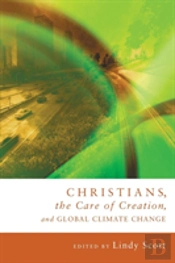 Christians, The Care Of Creation, And Global Climate Change