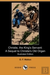 Christie, The King'S Servant: A Sequel T