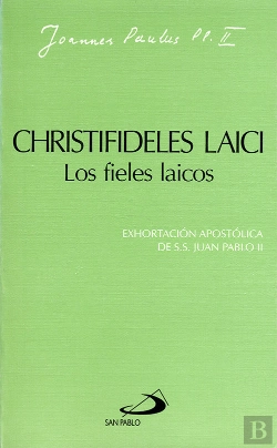 Bertrand.pt - Christifideles Laici: Los Fieles Laicos: Exhortación Apostólica De Juan Pablo Ii