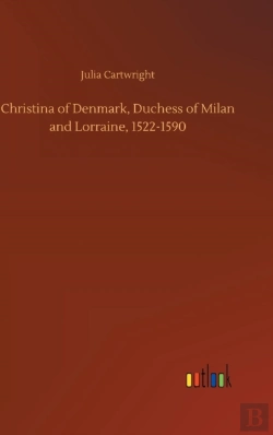 Bertrand.pt - Christina Of Denmark, Duchess Of Milan And Lorraine, 1522-1590