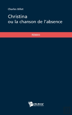 Bertrand.pt - Christina Ou La Chanson De L'Absence