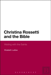 Christina Rossetti And The Bible