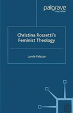 Bertrand.pt - Christina Rossetti'S Feminist Theology