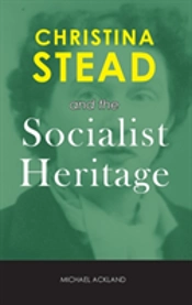 Christina Stead And The Socialist Heritage