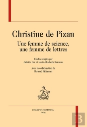 Christine De Pizan : Une Femme De Science, Une Femme De Lettres