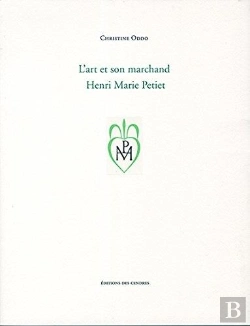 Bertrand.pt - Christine Oddo, L'Art Et Son Marchand. Henri Marie Petiet
