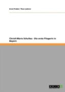 Christl-Marie Schultes - Die Erste Fliegerin In Bayern