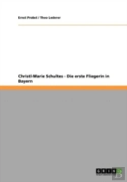 Bertrand.pt - Christl-Marie Schultes - Die Erste Fliegerin In Bayern